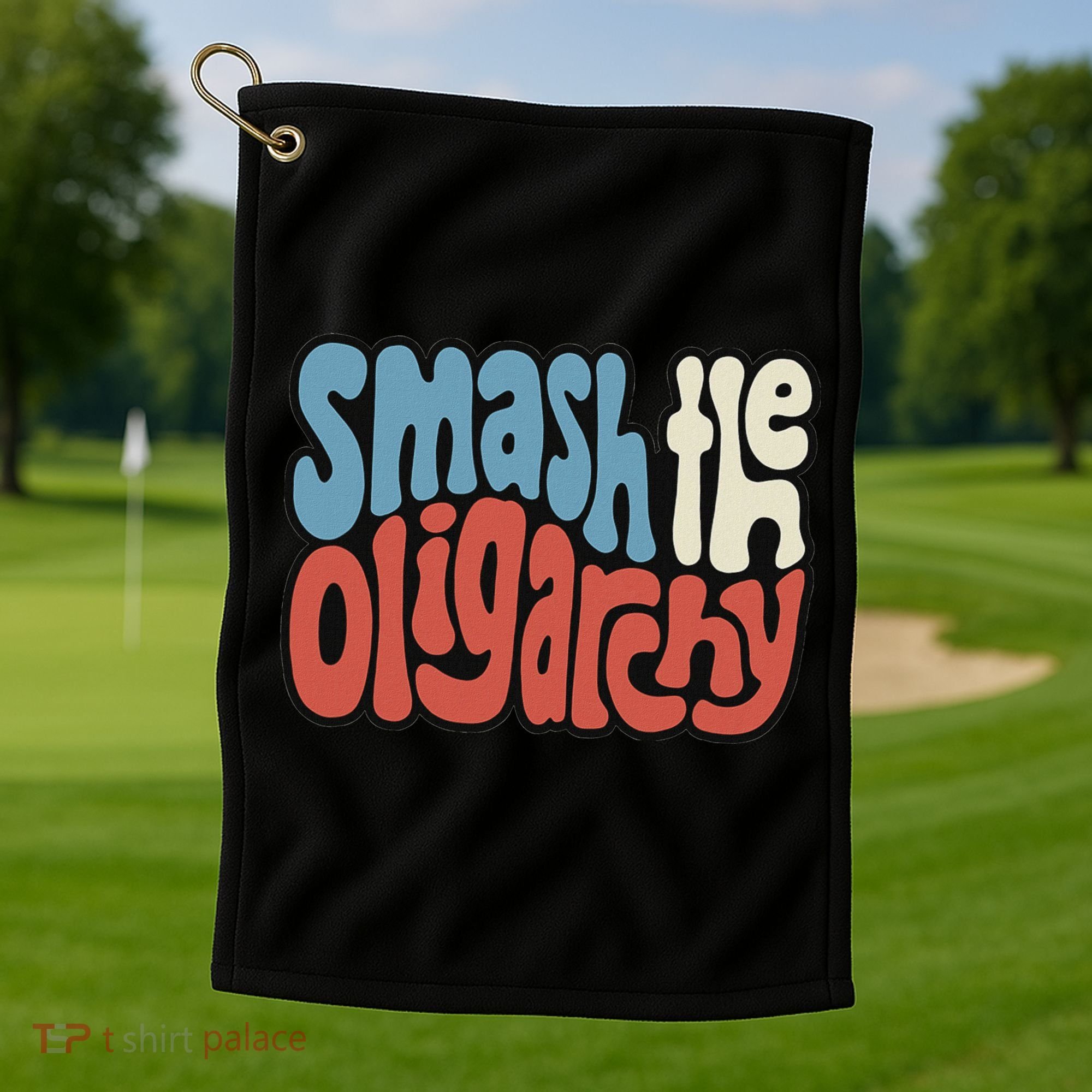 Smash The Oligarchy Word Art Golf Towel