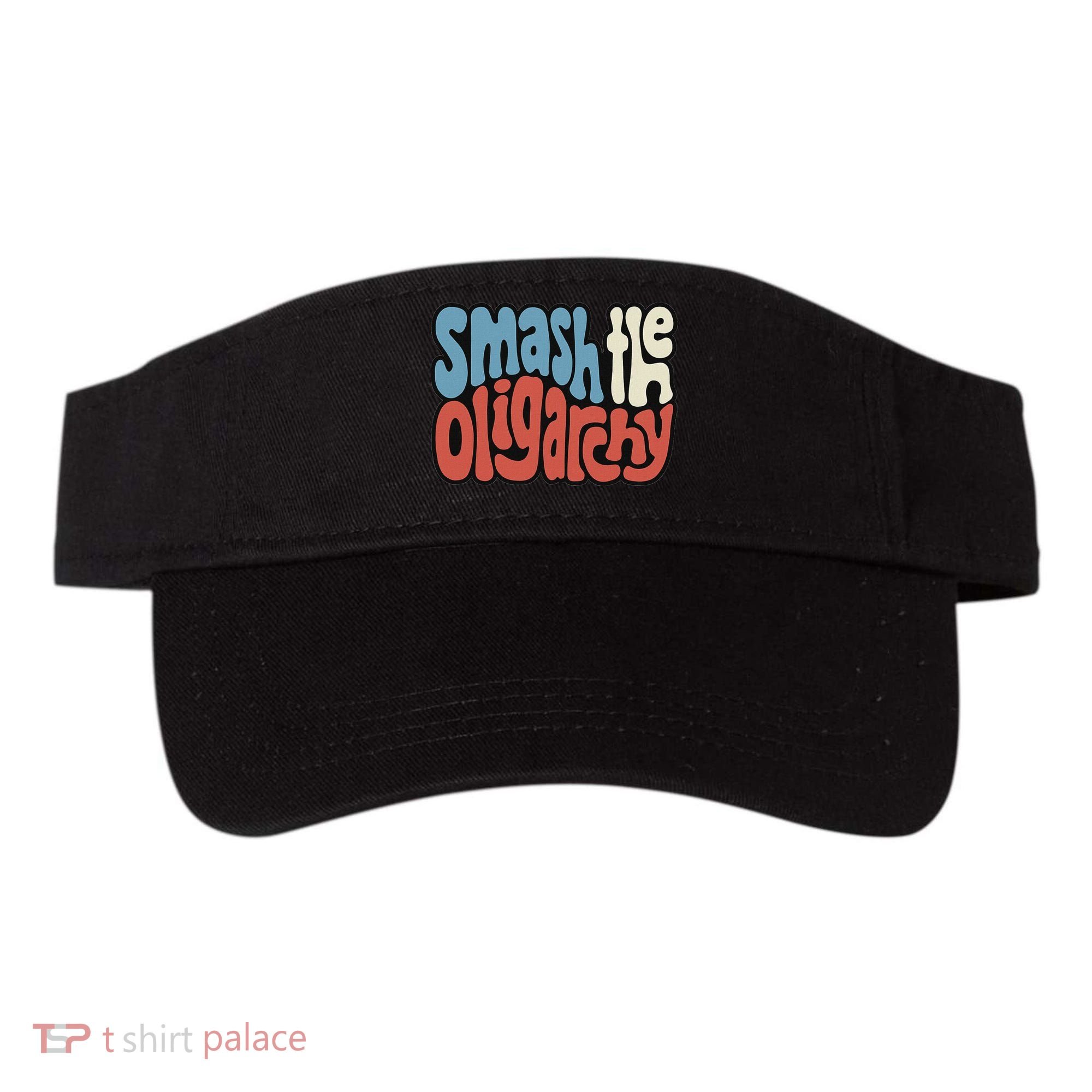 Smash The Oligarchy Word Art Visor