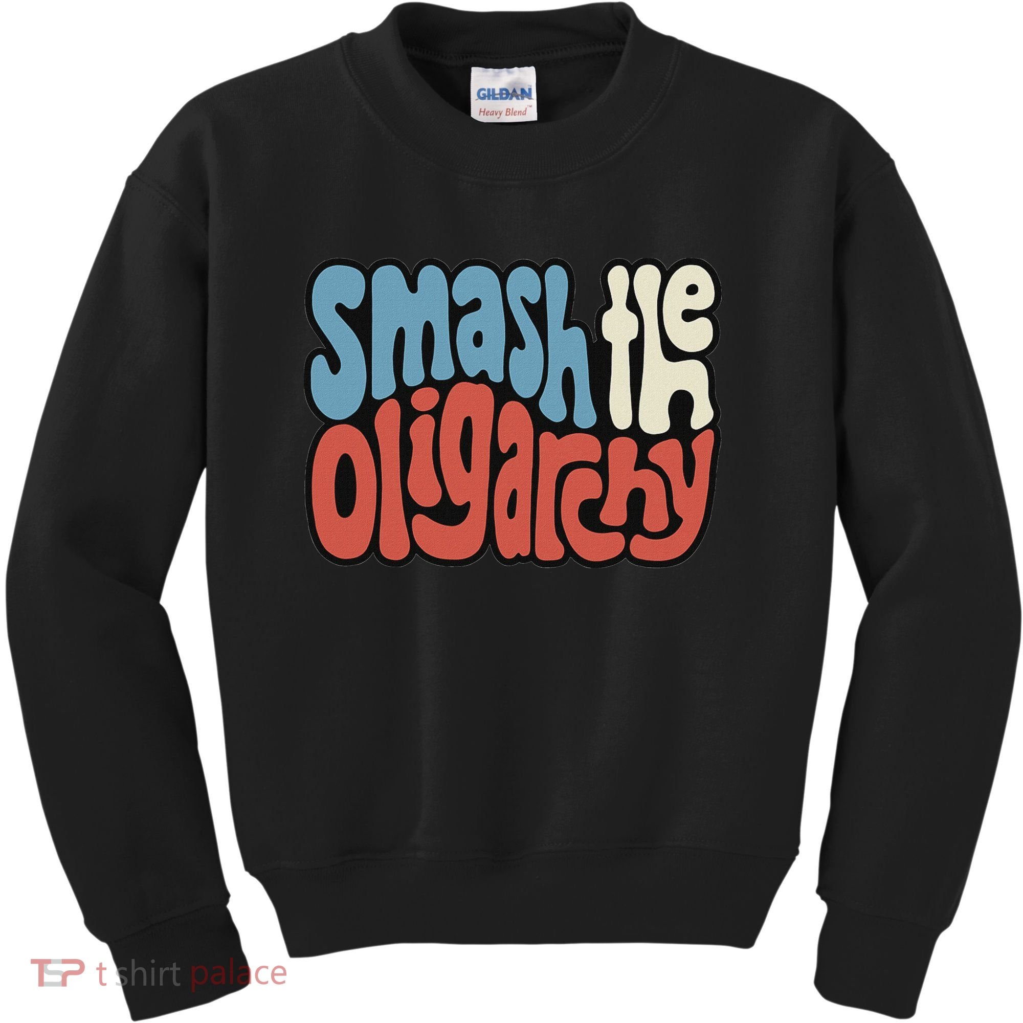 Smash The Oligarchy Word Art Kids Sweatshirt