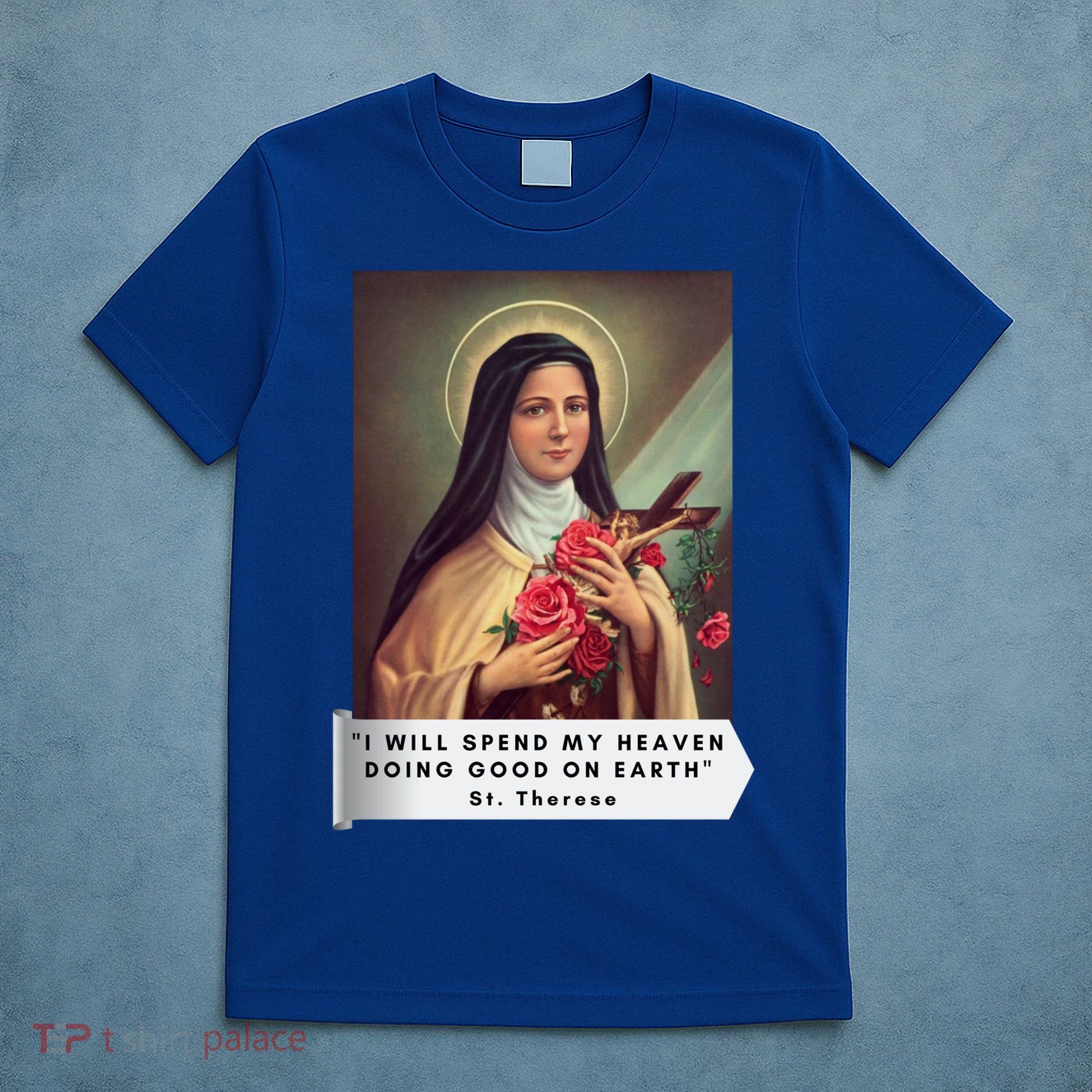 St Therese Of Lisieux Saint Therese Of Jesus Catholic Gift T-Shirt