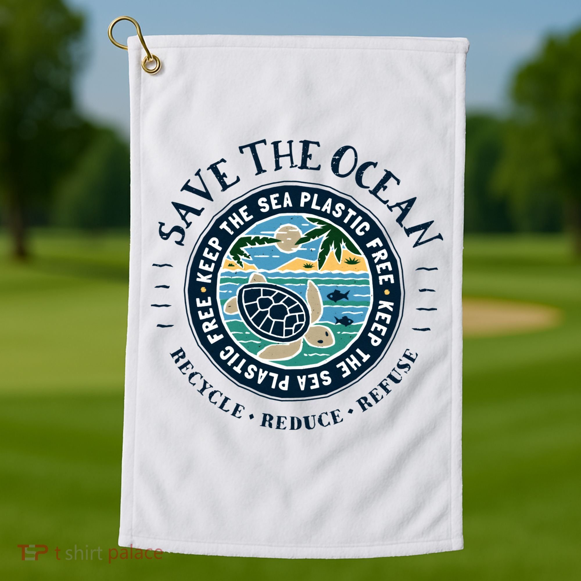 Save The Ocean Keep The Sea Plastic Free Turtle Scene Golf Towel