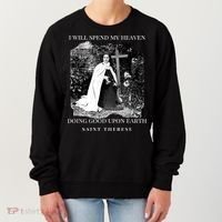 St Therese Of Lisieux Catholic Saint Quotes Women's Sweatshirt thumb 0