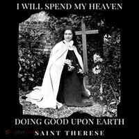 St Therese Of Lisieux Catholic Saint Quotes Women's Hoodie thumb 2