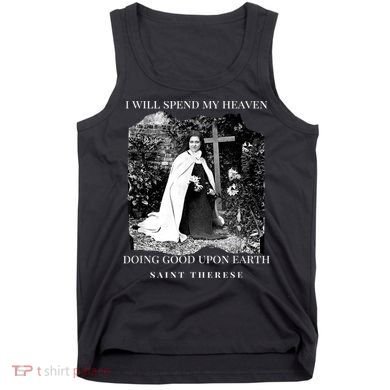St Therese Of Lisieux Catholic Saint Quotes Tank Top