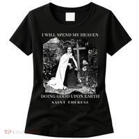 St Therese Of Lisieux Catholic Saint Quotes Women's T-Shirt thumb 0