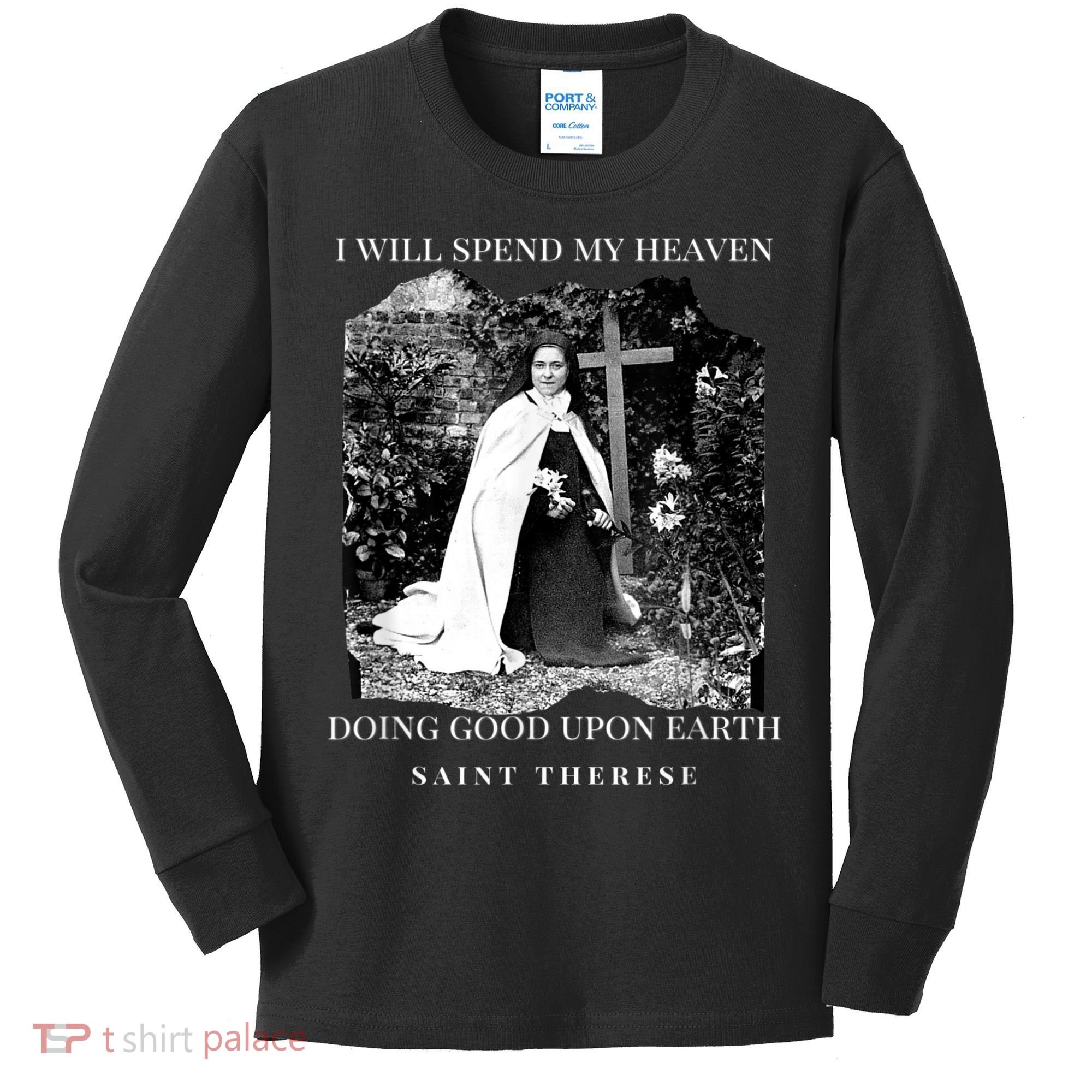 St Therese Of Lisieux Catholic Saint Quotes Kids Long Sleeve Shirt