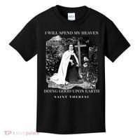 St Therese Of Lisieux Catholic Saint Quotes Kids T-Shirt thumb 0