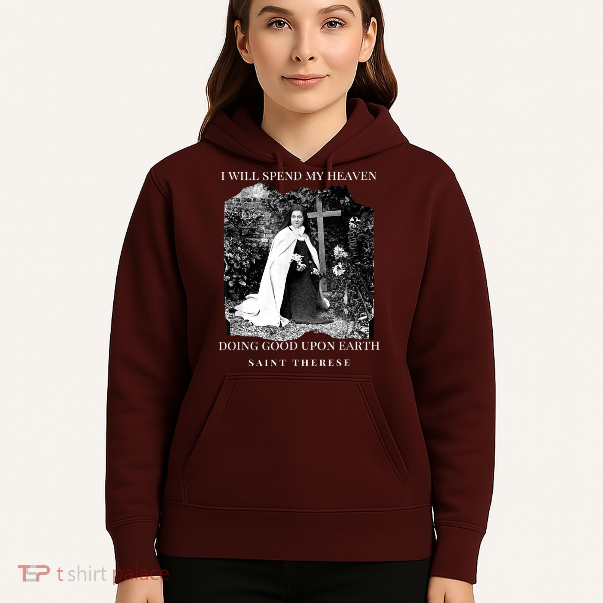 St Therese Of Lisieux Catholic Saint Quotes Hoodie