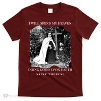 St Therese Of Lisieux Catholic Saint Quotes T-Shirt thumb 0