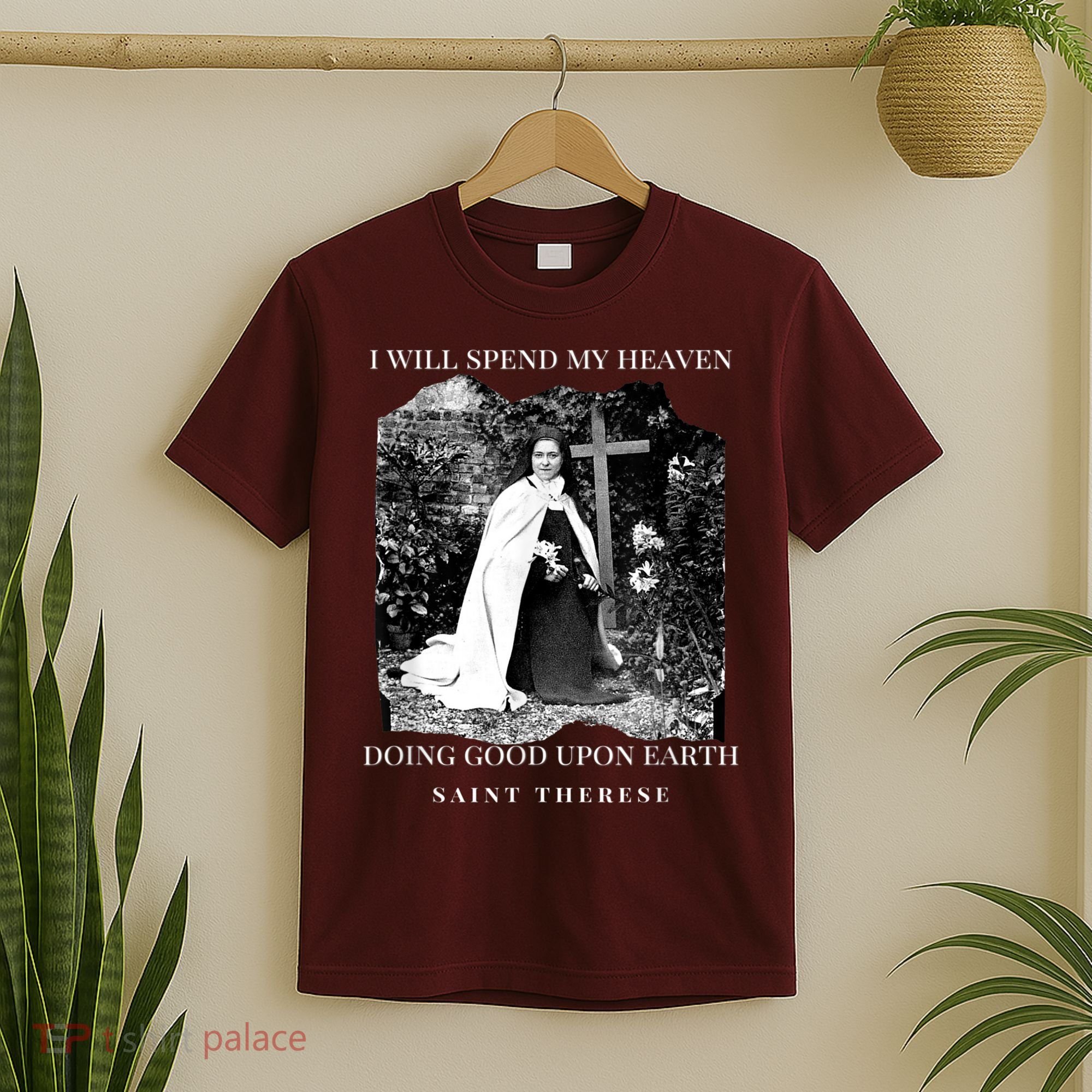 St Therese Of Lisieux Catholic Saint Quotes T-Shirt