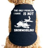 Snowmobiling The Only Problem Snowmobile Winter Sport Doggie Tank thumb 0