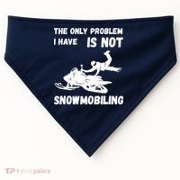 Snowmobiling The Only Problem Snowmobile Winter Sport USA-Made Doggie Bandana thumb 0