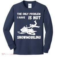 Snowmobiling The Only Problem Snowmobile Winter Sport Kids Long Sleeve Shirt thumb 0