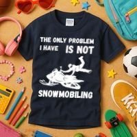 Snowmobiling The Only Problem Snowmobile Winter Sport Kids T-Shirt thumb 3