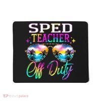 SPED Teacher Off Duty Last Day Of School Teacher Summer Mousepad thumb 0