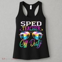 SPED Teacher Off Duty Last Day Of School Teacher Summer Women's Tank Top thumb 3