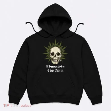 Stoned To The Bone Hoodie
