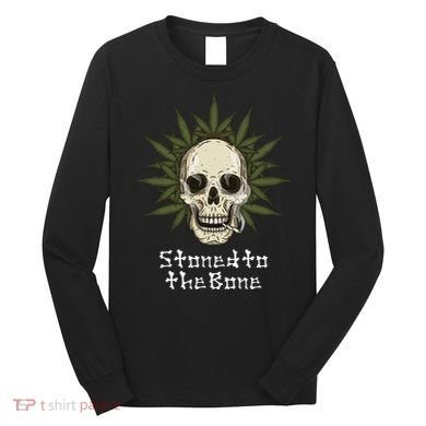 Stoned To The Bone Long Sleeve Shirt