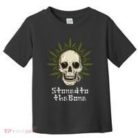 Stoned To The Bone Toddler T-Shirt thumb 0