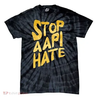 Stop AAPI Hate Painted Tie-Dye T-Shirt