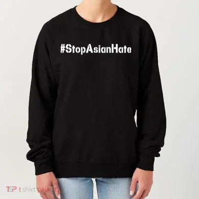 Stop Asian Hate Women's Sweatshirt