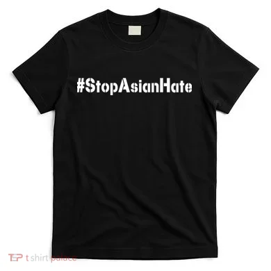 Stop Asian Hate T-Shirt
