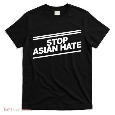 Stop Asian Hate Movement T-Shirt