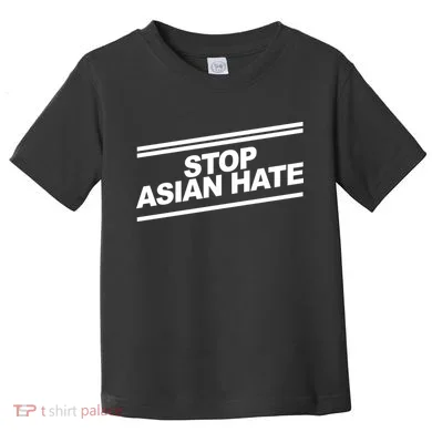 Stop Asian Hate Movement Toddler T-Shirt