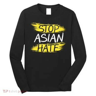 Stop Asian Hate Protest Support Long Sleeve Shirt
