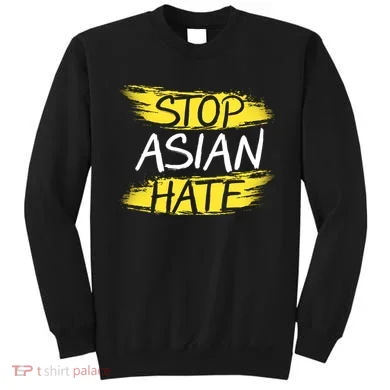 Stop Asian Hate Protest Support Sweatshirt