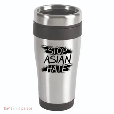 Stop Asian Hate Protest Support 16oz Travel Tumbler