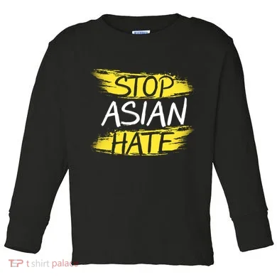 Stop Asian Hate Protest Support Toddler Long Sleeve