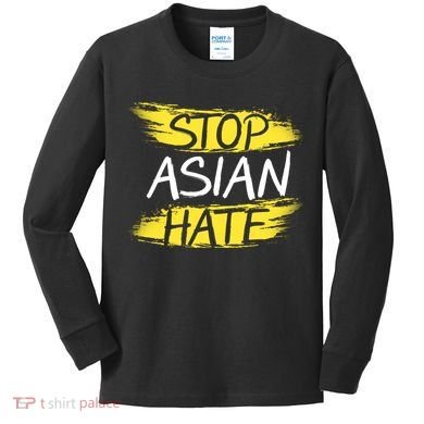 Stop Asian Hate Protest Support Kids Long Sleeve Shirt