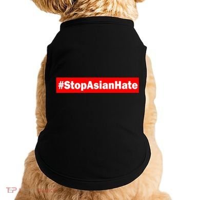 Stop Asian Hate Racism AAPI Doggie Tank