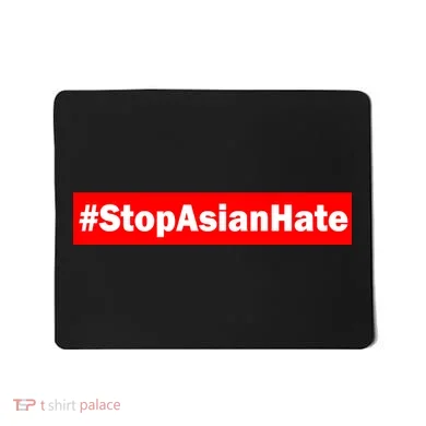 Stop Asian Hate Racism AAPI Mousepad