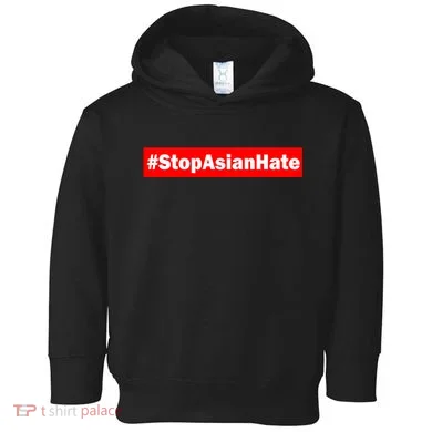 Stop Asian Hate Racism AAPI Toddler Hoodie