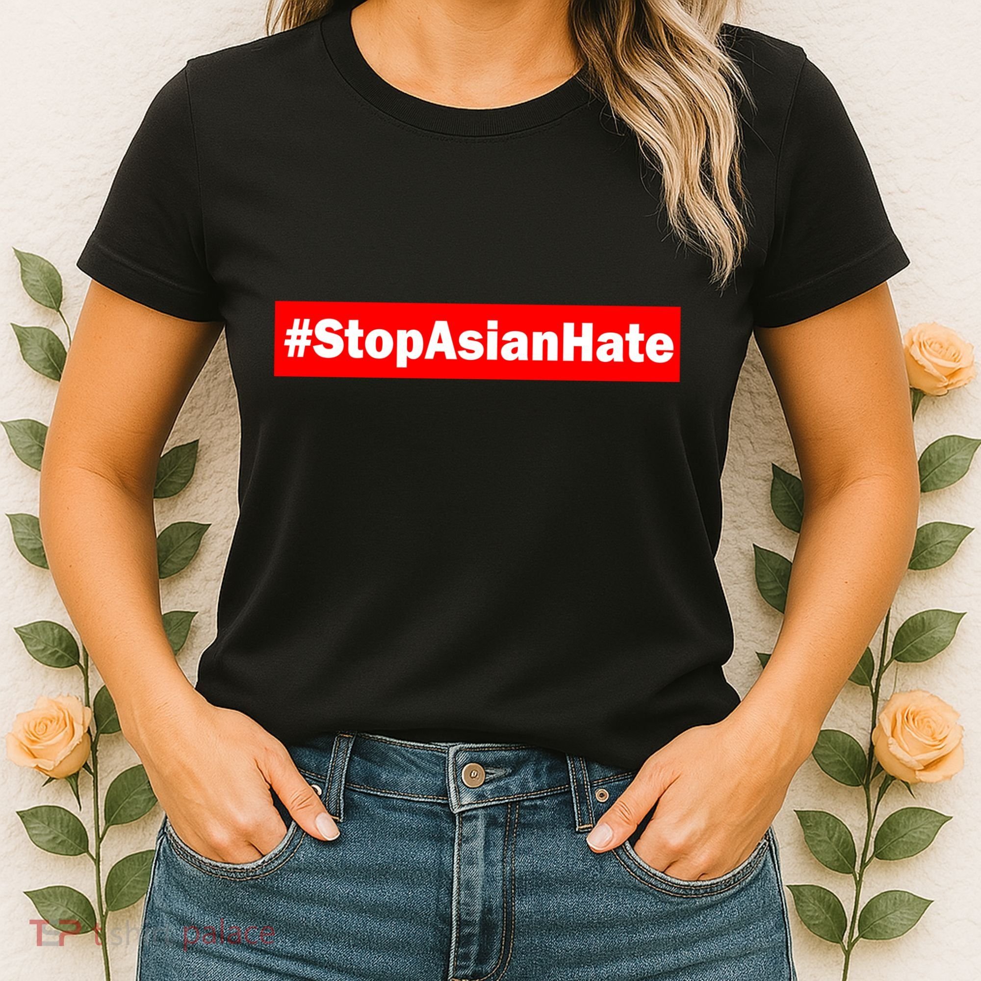 Stop Asian Hate Racism AAPI Women's T-Shirt
