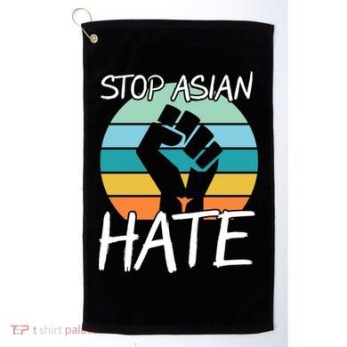 Stop Asian Hate Stand Strong Golf Towel