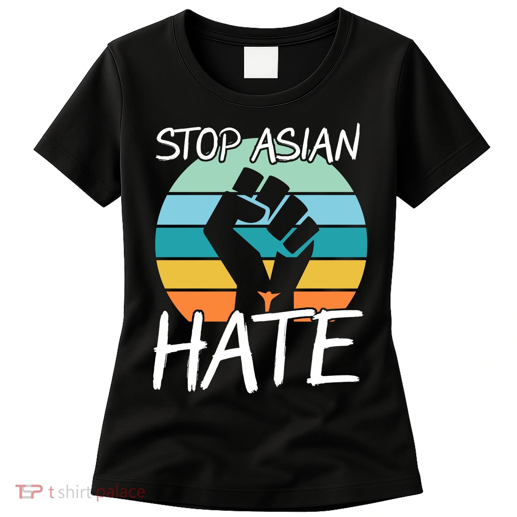 Stop Asian Hate Stand Strong Women's T-Shirt