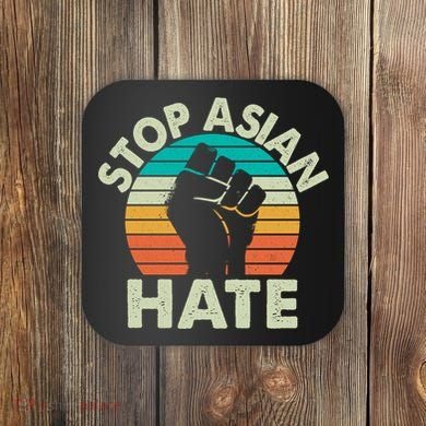 Stop Asian Hate Vintage Protest Fist Coaster