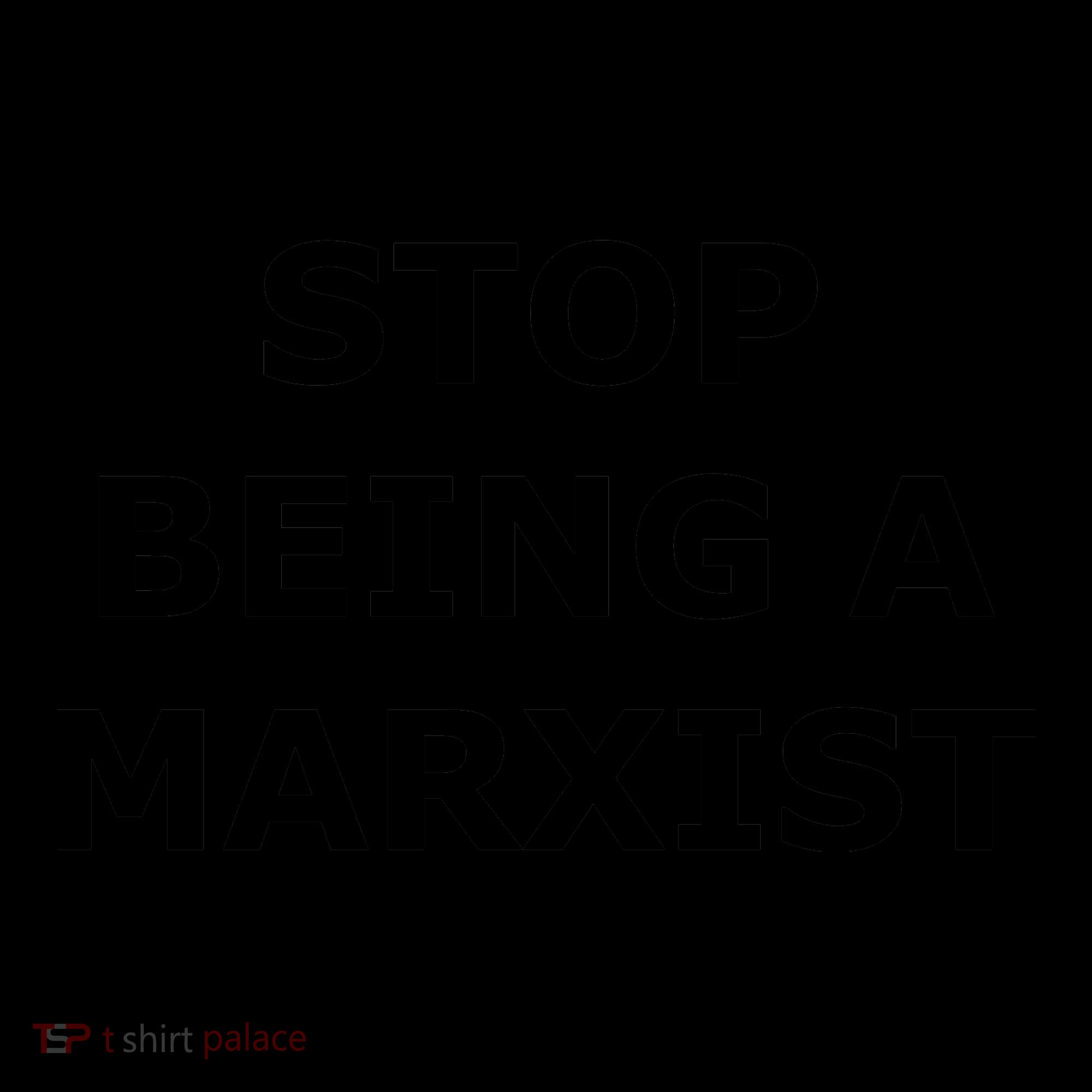 Stop Being A Marxist Coffee Mug