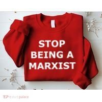 Stop Being A Marxist Sweatshirt thumb 2