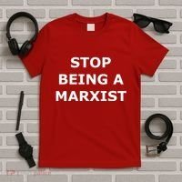 Stop Being A Marxist T-Shirt thumb 5