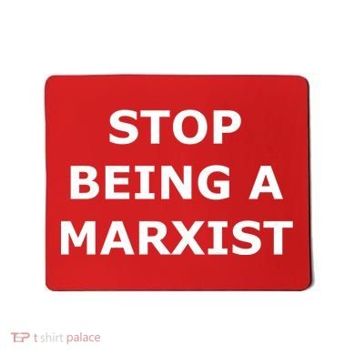 Stop Being A Marxist Mousepad