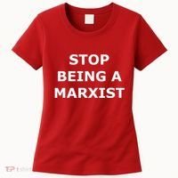 Stop Being A Marxist Women's T-Shirt thumb 0