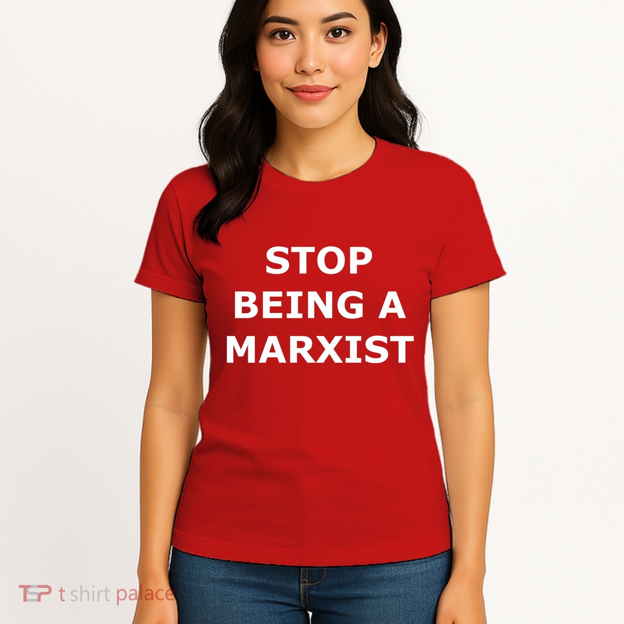 Stop Being A Marxist Women's T-Shirt
