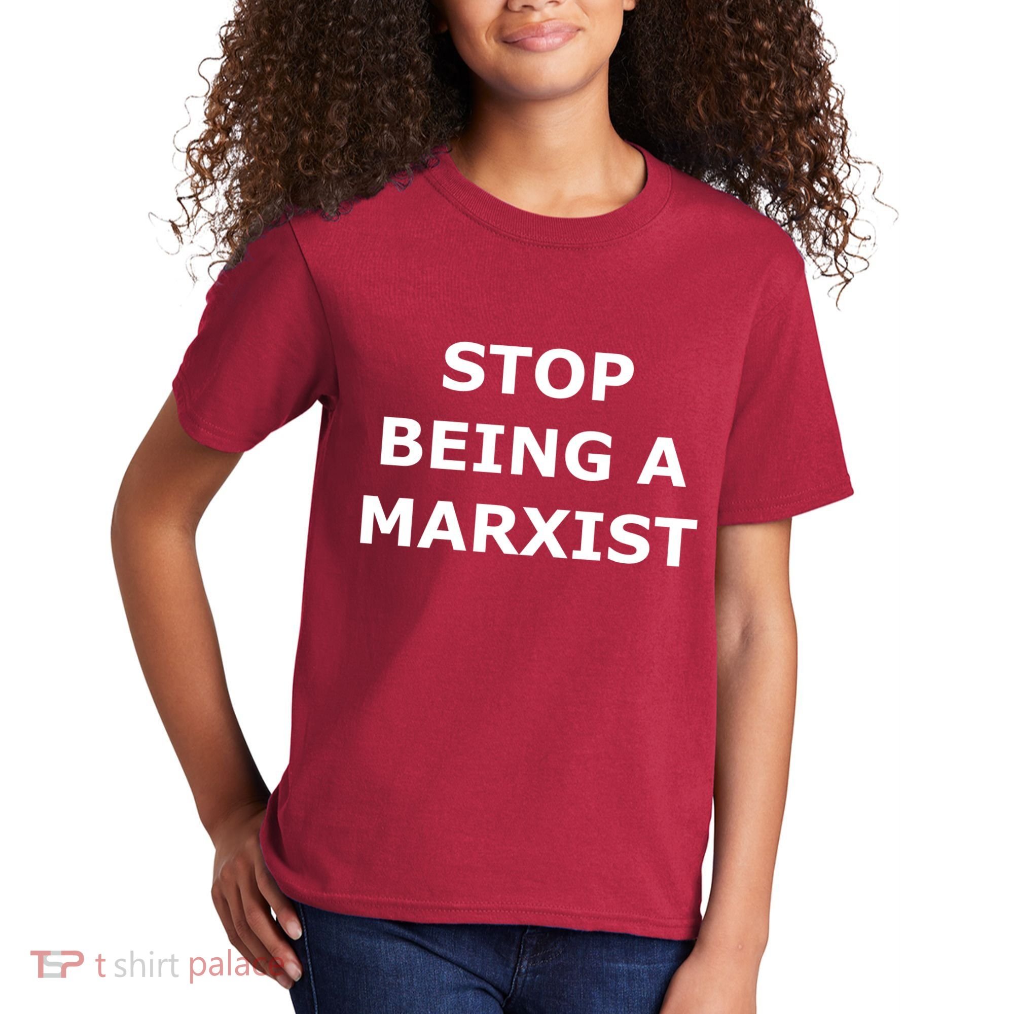 Stop Being A Marxist Kids T-Shirt