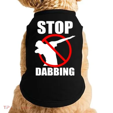 Stop Dabbing Do Not Dab Doggie Tank