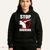 Stop Dabbing Do Not Dab Hoodie thumb 5
