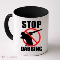 Stop Dabbing Do Not Dab Coffee Mug thumb 0